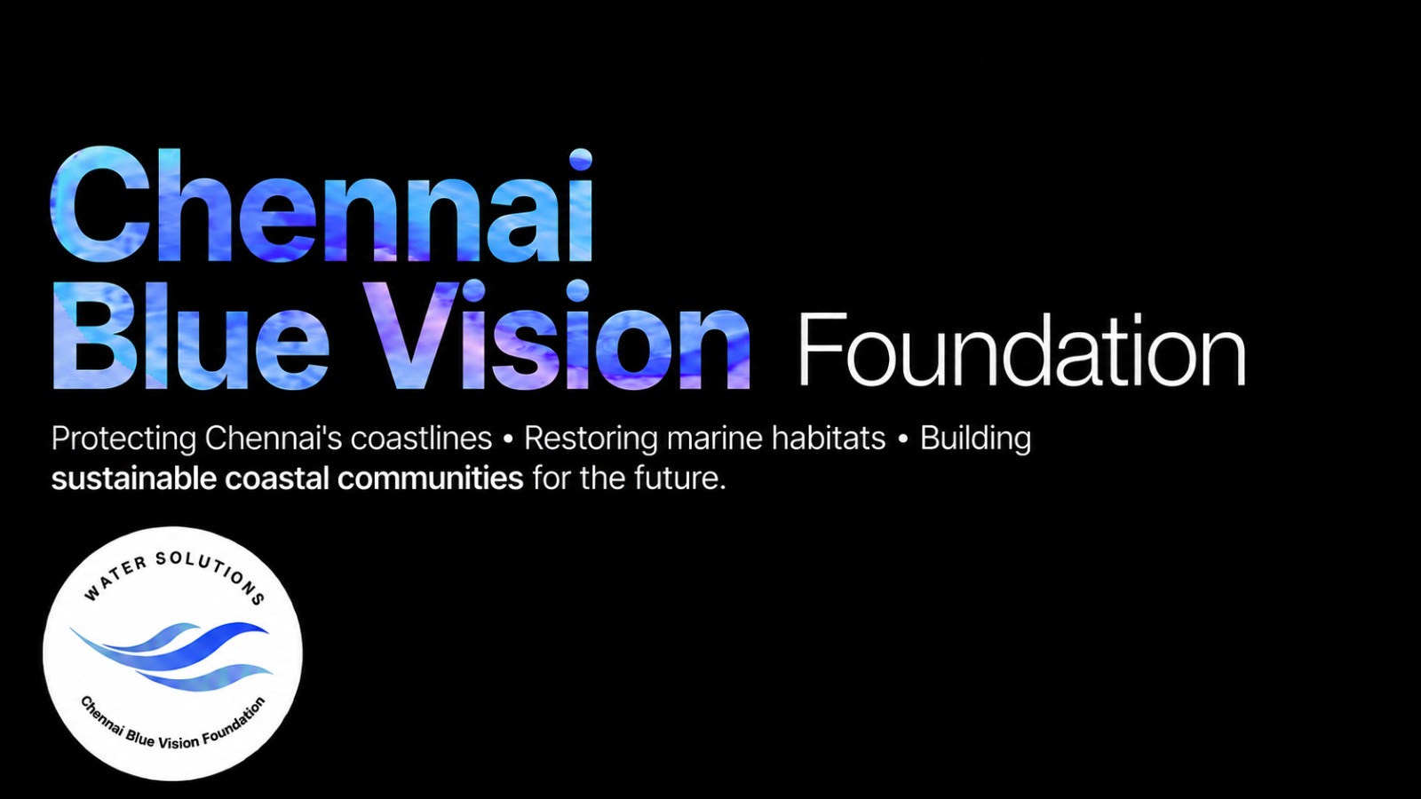 Chennai Blue Vision Foundation — restoring the Cooum River for a cleaner, greener Chennai